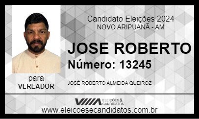 Candidato JOSE ROBERTO 2024 - NOVO ARIPUANÃ - Eleições