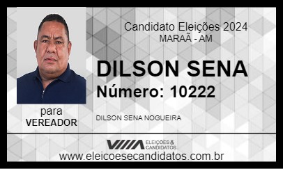 Candidato DILSON SENA 2024 - MARAÃ - Eleições