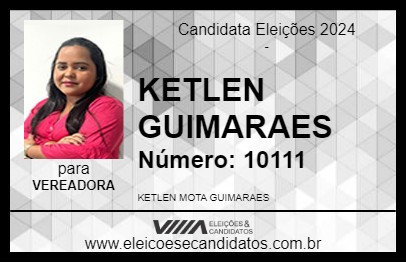 Candidato KETLEN  GUIMARAES 2024 - MARAÃ - Eleições