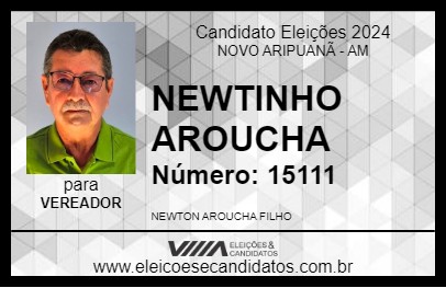 Candidato NEWTINHO AROUCHA 2024 - NOVO ARIPUANÃ - Eleições