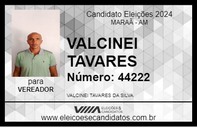 Candidato VALCINEI TAVARES 2024 - MARAÃ - Eleições