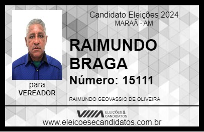 Candidato RAIMUNDO BRAGA 2024 - MARAÃ - Eleições