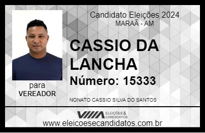 Candidato CASSIO DA LANCHA 2024 - MARAÃ - Eleições