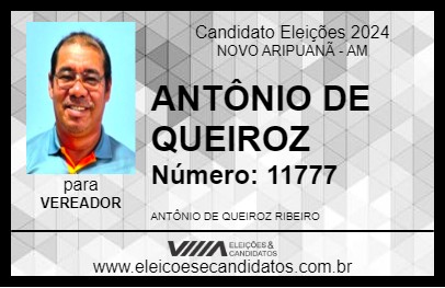 Candidato ANTÔNIO DE QUEIROZ 2024 - NOVO ARIPUANÃ - Eleições