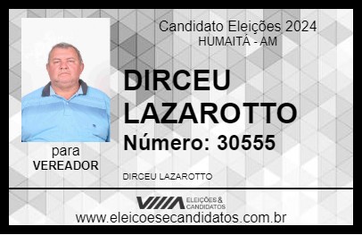 Candidato DIRCEU LAZAROTTO 2024 - HUMAITÁ - Eleições