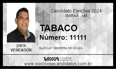 Candidato TABACO 2024 - MARAÃ - Eleições