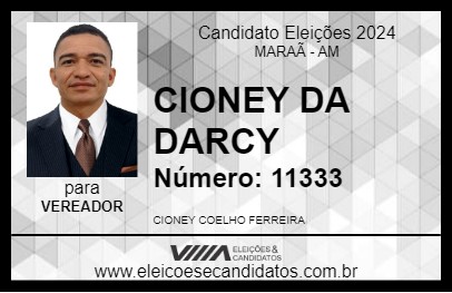 Candidato CIONEY DA DARCY 2024 - MARAÃ - Eleições