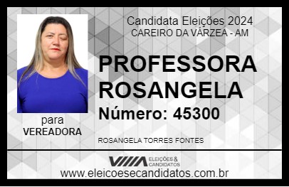 Candidato PROFESSORA ROSANGELA 2024 - CAREIRO DA VÁRZEA - Eleições