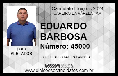 Candidato EDUARDO BARBOSA 2024 - CAREIRO DA VÁRZEA - Eleições