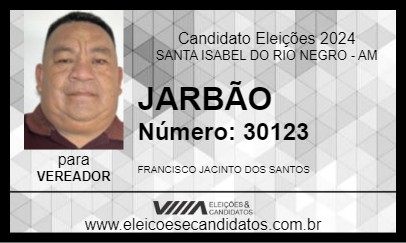 Candidato JARBÃO 2024 - SANTA ISABEL DO RIO NEGRO - Eleições