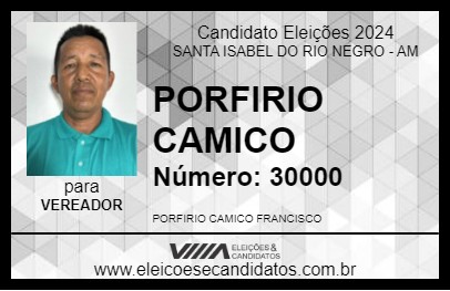 Candidato PORFIRIO CAMICO 2024 - SANTA ISABEL DO RIO NEGRO - Eleições