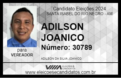 Candidato ADILSON JOANICO 2024 - SANTA ISABEL DO RIO NEGRO - Eleições