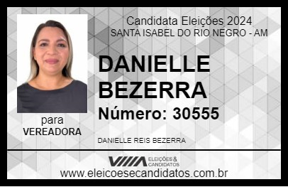 Candidato DANIELLE BEZERRA 2024 - SANTA ISABEL DO RIO NEGRO - Eleições