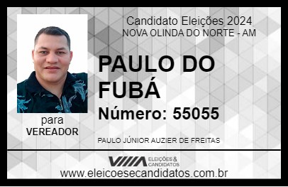 Candidato PAULO DO FUBÁ 2024 - NOVA OLINDA DO NORTE - Eleições