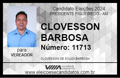 Candidato CLOVESSON BARBOSA 2024 - PRESIDENTE FIGUEIREDO - Eleições