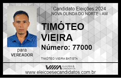 Candidato TIMÓTEO VIEIRA 2024 - NOVA OLINDA DO NORTE - Eleições