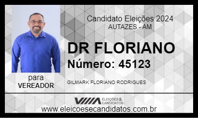 Candidato DR FLORIANO 2024 - AUTAZES - Eleições