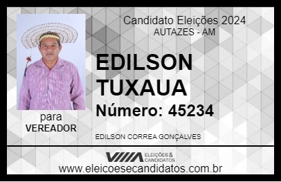 Candidato EDILSON TUXAUA 2024 - AUTAZES - Eleições