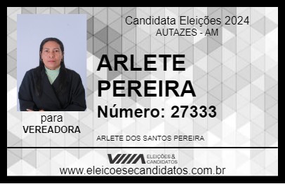 Candidato ARLETE PEREIRA 2024 - AUTAZES - Eleições