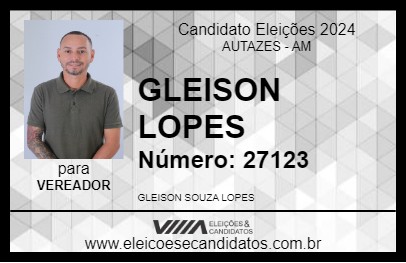 Candidato GLEISON LOPES 2024 - AUTAZES - Eleições