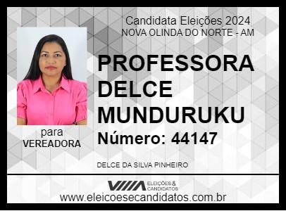 Candidato PROFESSORA DELCE MUNDURUKU 2024 - NOVA OLINDA DO NORTE - Eleições