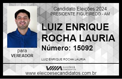 Candidato LUIZ ENRIQUE ROCHA LAURIA 2024 - PRESIDENTE FIGUEIREDO - Eleições