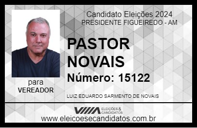 Candidato PASTOR NOVAIS  2024 - PRESIDENTE FIGUEIREDO - Eleições