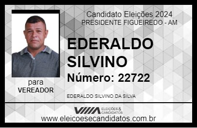 Candidato EDERALDO SILVINO 2024 - PRESIDENTE FIGUEIREDO - Eleições