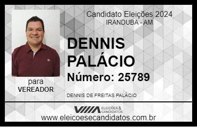 Candidato DENNIS PALÁCIO 2024 - IRANDUBA - Eleições