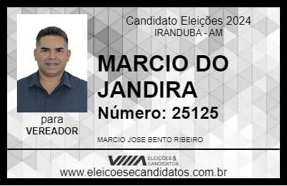 Candidato MARCIO DO JANDIRA 2024 - IRANDUBA - Eleições