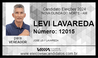 Candidato LEVI LAVAREDA 2024 - NOVA OLINDA DO NORTE - Eleições