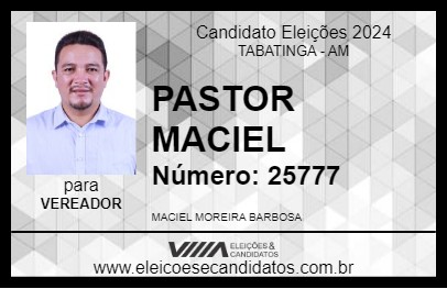 Candidato PASTOR MACIEL 2024 - TABATINGA - Eleições