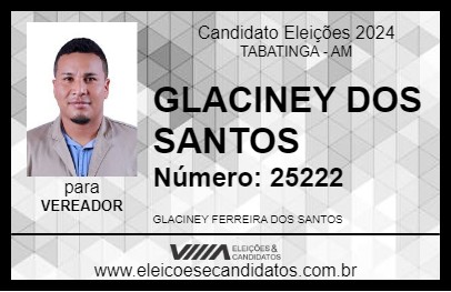 Candidato GLACINEY DOS SANTOS 2024 - TABATINGA - Eleições