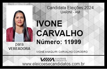 Candidato IVONE CARVALHO 2024 - UARINI - Eleições