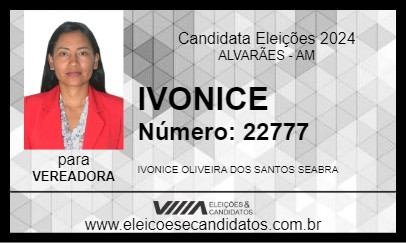 Candidato IVONICE 2024 - ALVARÃES - Eleições