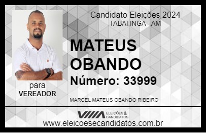 Candidato MATEUS OBANDO 2024 - TABATINGA - Eleições