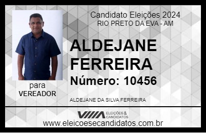 Candidato ALDEJANE FERREIRA 2024 - RIO PRETO DA EVA - Eleições