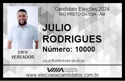 Candidato JULIO RODRIGUES 2024 - RIO PRETO DA EVA - Eleições