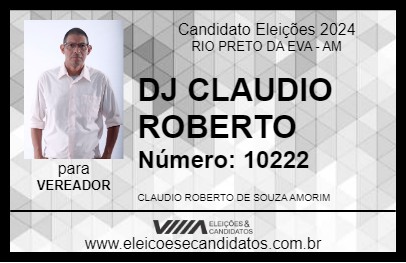 Candidato DJ CLAUDIO ROBERTO 2024 - RIO PRETO DA EVA - Eleições