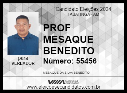 Candidato PROF MESAQUE BENEDITO 2024 - TABATINGA - Eleições