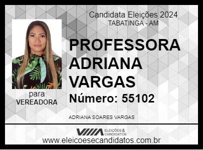 Candidato PROFESSORA ADRIANA VARGAS 2024 - TABATINGA - Eleições