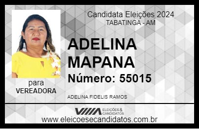 Candidato ADELINA MAPANA 2024 - TABATINGA - Eleições