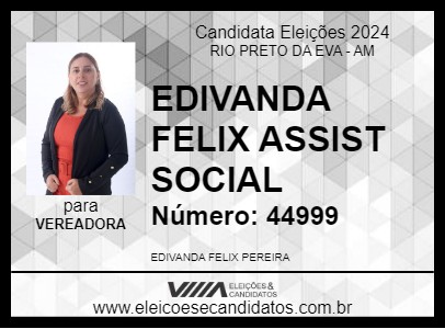 Candidato EDIVANDA FELIX ASSIST SOCIAL 2024 - RIO PRETO DA EVA - Eleições