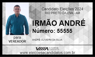 Candidato IRMÃO ANDRÉ 2024 - RIO PRETO DA EVA - Eleições