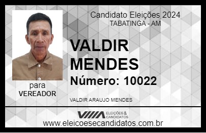 Candidato VALDIR MENDES 2024 - TABATINGA - Eleições