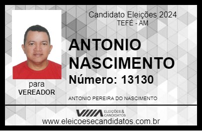 Candidato ANTONIO NASCIMENTO 2024 - TEFÉ - Eleições