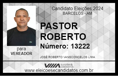 Candidato PASTOR ROBERTO 2024 - BARCELOS - Eleições