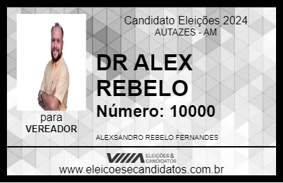 Candidato DR ALEX REBELO 2024 - AUTAZES - Eleições