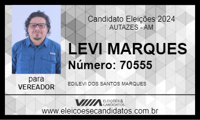 Candidato LEVI MARQUES 2024 - AUTAZES - Eleições