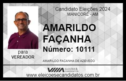 Candidato AMARILDO FAÇANHA 2024 - MANICORÉ - Eleições